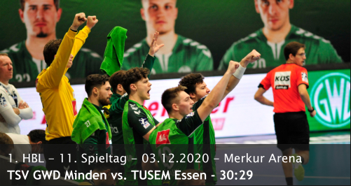 1. HBL - 11. Spieltag - 03.12.2020 - Merkur Arena TSV GWD Minden vs. TUSEM Essen - 30:29